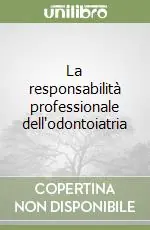 La responsabilità professionale dell‘odontoiatria Soddisfatti O Rimborsati