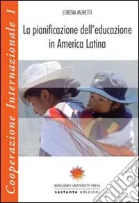 La pianificazione dell‘educazione in America Latina Ultima Occasione