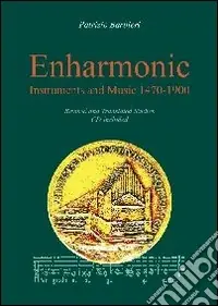 Prezzo Conveniente Enharmonic instruments and music (1470-1900). Con CD Audio