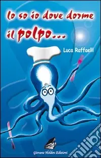 Promozione Lo so io dove dorme il polpo