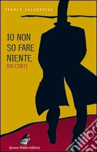 Di Tendenza Io non so fare niente