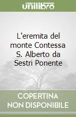 L‘eremita del monte Contessa S. Alberto da Sestri Ponente Prezzo Basso