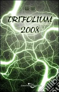Compra Oggi Stesso Trifolium 2008