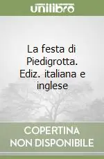 Direttamente Dal Produttore La festa di Piedigrotta. Ediz. italiana e inglese