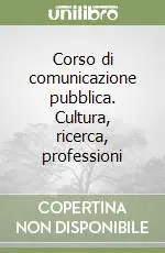 Ultima Occasione Corso di comunicazione pubblica. Cultura, ricerca, professioni