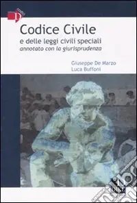 Codice civile e delle leggi civili speciali annotato con la giurisprudenza Promozione