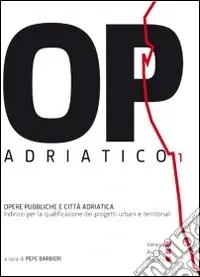 Reso Gratuito OP/Adriatico 1. Opere pubbliche e città adriatica