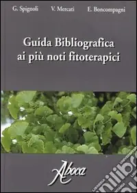 Acquista Ora Guida bibliografica ai più noti fitoterapici