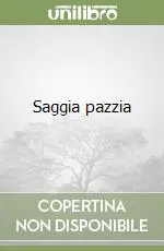 Solo Oggi Saggia pazzia