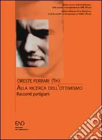 Compra Online Alla ricerca dell‘ottimismo. Racconti partigiani