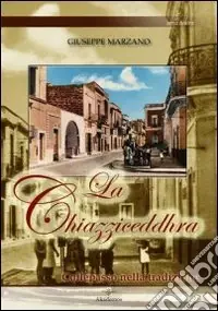 La chiazziceddhra. Collepasso nella tradizione Nuova Collezione
