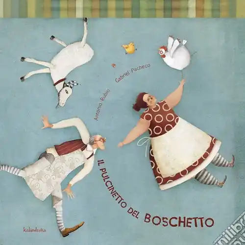 Il pulcinetto del boschetto. Ediz. illustrata Must-Have