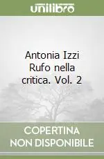 Antonia Izzi Rufo nella critica. Vol. 2 Non Perdere