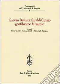 Giovan Battista Giraldi Cinzio gentiluomo ferrarese Scelto Dai Clienti