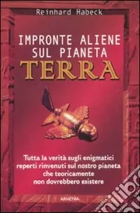 Compra Adesso Impronte aliene sul pianeta terra