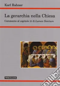 La gerarchia nella Chiesa. Commento al capitolo III di Lumen Gentium Affare