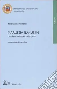 Reso Gratuito Marussia Bakunin. Una donna nella storia della chimica