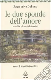 Must-Have Le due sponde dell‘amore. Maschile e femminile interiori