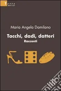 Ultima Occasione Tacchi, dadi, datteri