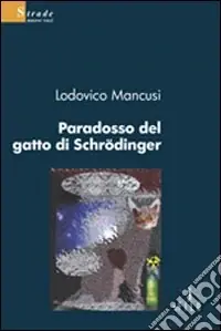 Paradosso del gatto di Schrödinger Prezzo Scontato