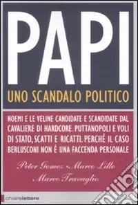 Offerta Limitata Papi. Uno scandalo politico