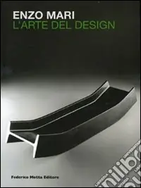 Offerta Lampo Enzo Mari. L‘arte del design. Ediz. italiana e inglese