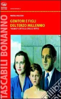 Prezzo Conveniente Genitori e figli nel Terzo Millennio. Nemici sotto lo stesso tetto