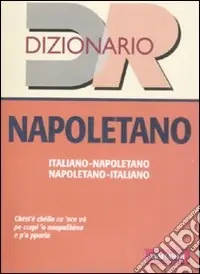 Dizionario napoletano. Italiano-napoletano, napoletano-italiano Offerta Speciale