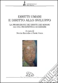 Diritti umani e diritto allo sviluppo. La promozione dei diritti dei minori da una prospettiva di genere Miglior Prezzo