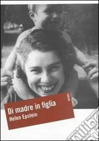 Di madre in figlia. Alla ricerca della storia di mia madre Sconto