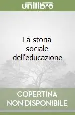 La storia sociale dell‘educazione Ultima Occasione