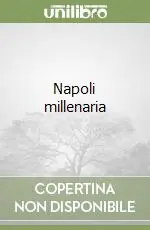 Esclusivo Napoli millenaria