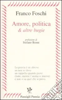 Amore, politica & altre bugie Bestseller