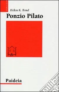 Occasione Imperdibile Ponzio Pilato. Storia e interpretazione