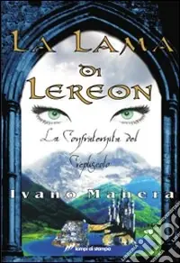 La lama di Lereon. Vol. 2 Novità