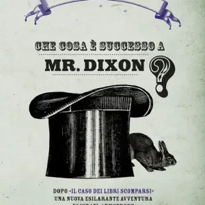 Che cosa è successo a Mr. Dixon? Le storie del Bibliobus di Tundrum Must-Have