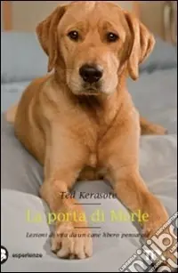 Compra Online La porta di Merle. Lezioni da un cane libero pensatore