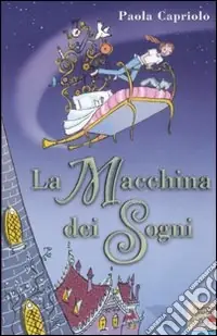 La Macchina dei sogni Prezzo Ridotto