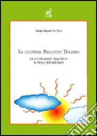 La direttiva emissions trading nuovo strumento impositivo di tutela dell‘ambiente Offerta Lampo