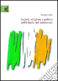 Società, religione e politica nell‘Irlanda del Settecento Professionale