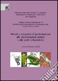Soddisfatti O Rimborsati Metodi e procedure di partecipazione alle trasformazioni e alle scelte urbanistiche