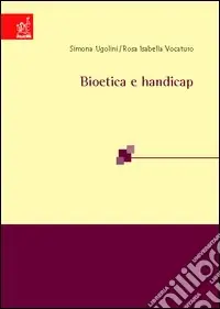Subito Disponibile Bioetica e handicap