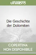 Die Geschichte der Dolomiten Occasione Imperdibile