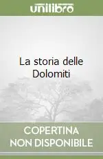 La storia delle Dolomiti Offerta Limitata