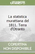 Solo Oggi La statistica murattiana del 1811. Terra d‘Otranto