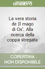 Pagamento Sicuro La vera storia de Il mago di Os‘. Alla ricerca della coppa stregata