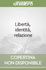 Saldi Libertà, identità, relazione
