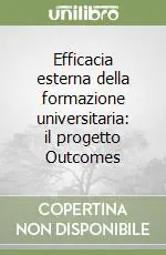 Efficacia esterna della formazione universitaria il progetto Outcomes Subito Disponibile