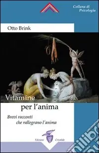 Vitamine per l‘anima. Brevi racconti che rallegrano l‘anima Vendita Finale