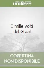 Prezzo Scontato I mille volti del Graal